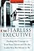 The Fearless Executive by Alan Downs (2000-05-15)
