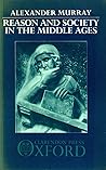 Reason and Society in the Middle Ages