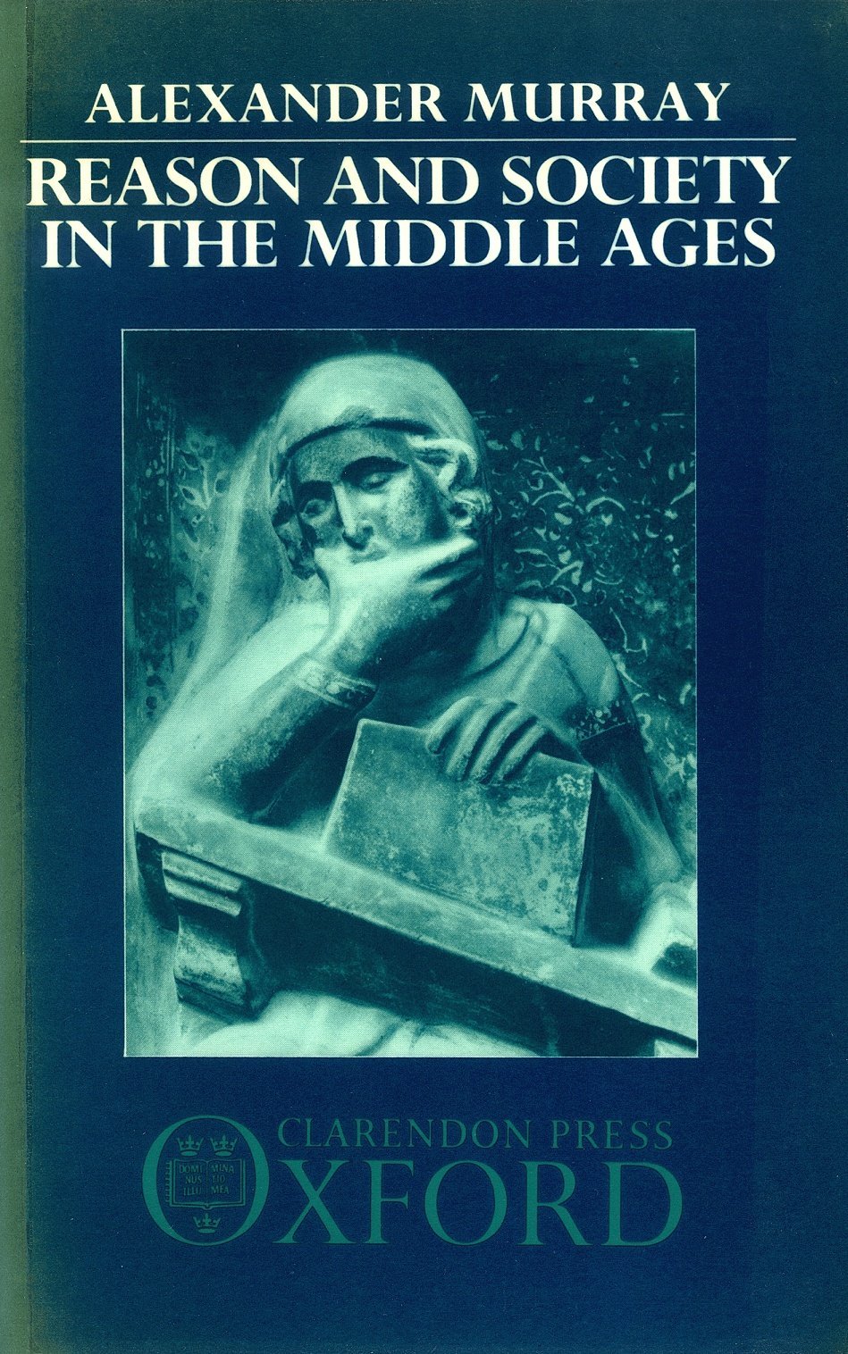 Reason and Society in the Middle Ages (Paperback)