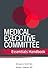 Medical Executive Committee Essentials Handbook 1st edition by HCPro, Inc., Richard A. Sheff MD, Robert J. Marder MD (2012) Perfect Paperback