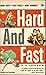 Hard and Fast