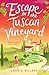 Escape to the Tuscan Vineyard by Carrie  Walker