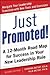 [ Just Promoted!: A 12-Mont...