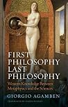 First Philosophy Last Philosophy: Western Knowledge between Metaphysics and the Sciences First Philosophy Last Philosophy: Western Knowledge between Metaphysics and the Sciences