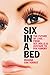Six in a Bed: The Future of Love - from Sex Dolls and Avatars to Polyamory