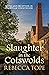 Cotswold Mystery Series 6 Books Collection Set By Rebecca Tope (A Grave in the Cotswolds, Blood in the Cotswolds, Fear in the Cotswolds, Echoes, Trouble, Slaughter)