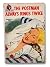 The Postman Always Rings Twice by James M. Cain The Postman Always Rings Twice by James M. Cain