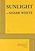 Sunlight by Sharr White (2011-07-31)