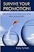 Survive Your Promotion! The 90 Day Success Plan for New Manag... by Katy Tynan