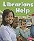Librarians Help (Our Community Helpers) by Ready, Dee (2013) Paperback