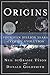 Origins by Neil deGrasse Tyson Origins by Neil deGrasse Tyson