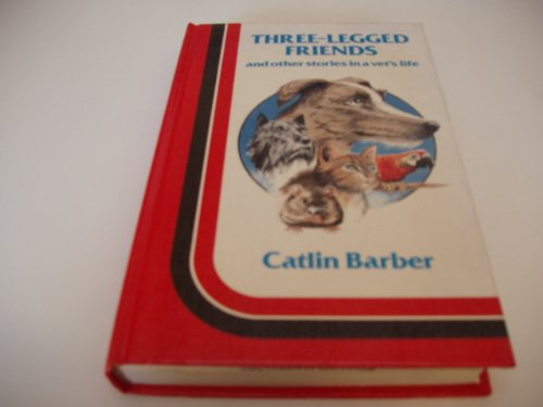 Three-legged Friends and Other Animals (Hardcover)