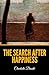 The Search After Happiness