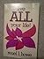 Live All Your Life by Reuel L. Howe