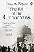 The Fall of the Ottomans: The Great War in the Middle East, 1914-1920 by Eugene Rogan (2016-01-28)