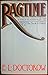 Ragtime a Novel by the Author of The Book of Daniel by E.L. Doctorow
