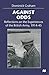 Against Odds: Reflections on the Experiences of the British Army 1914-45 by Dominick Graham (1998-12-16)