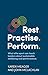 Rest. Practise. Perform.: W...