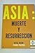 ASIA . MUERTE Y RESURRECCION by Keyes Beech