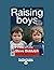 Raising Boys (Third Edition): Helping Parents Understand What Makes Boys Tick by Biddulph, Steve Large Print 16 pt Edition (2013)