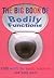 The Big Book Of Bodily Functions by Jonathon Green (2003-10-16)