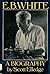 E. B. White, a Biography First Edition by Elledge, Scott (1984) Hardcover