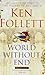 World Without End by Ken Follett (2008-08-03)