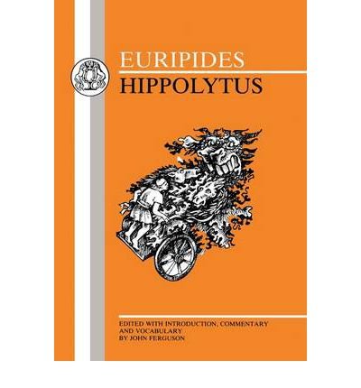 [Hippolytus] (By: Euripides) [published: April, 2013]