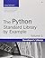 The Python Standard Library by Example (Developer's Library) by Doug Hellmann (1-Jun-2011) Paperback