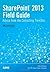 SharePoint 2013 Field Guide: Advice from the Consulting Trenches by O'Connor, Errin (2014) Paperback