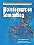 Bioinformatics Computing 1st edition by Bergeron M.D., Bryan (2002) Paperback