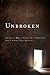 Unbroken:Everyone Has a Story, It's What You Don't Know That Matters by Unbroken (2011) Perfect Paperback