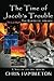 The Time of Jacob's Trouble: The Complete Trilogy by Chris Hambleton (2011-11-30)
