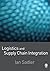 Logistics and Supply Chain Integration by Sadler, Ian (2007) Paperback