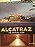 Alcatraz The Official Guide by Paul McHugh