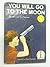 You will go to the Moon