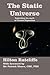 The Static Universe: Exploding the Myth of Cosmic Expansion by Hilton Ratcliffe(2011-04-01)