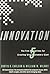 Innovation: The Five Disciplines for Creating What Customers Want by Curtis R. Carlson (2006-08-08)