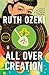 All Over Creation by Ruth Ozeki (2004-03-30)