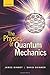 The Physics of Quantum Mechanics by Binney, James, Skinner, David (2013) Paperback