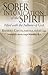 Sober Intoxication of the Spirit: Filled With the Fullness of God by Raniero Cantalamessa O.F.M. Cap.(2015-02-24)