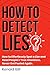 How to Detect Lies?: How to...