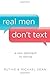 Real Men Don't Text: A New Approach to Dating by Dean, Ruthie, Dean, Michael (2013) Paperback