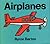 [(Airplanes )] [Author: Byron Barton] [May-1986]