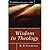 Wisdom in Theology (Didsbury Lectures)