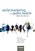 Social Marketing and Public Health: Theory and practice by Jeff French (2009-11-30)