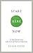 Start Here Now: An Open-Hearted Guide to the Path and Practice of Meditation by Susan Piver (2015-09-15)