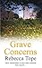 Grave Concerns by Rebecca Tope (2011-06-01)