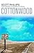 Cottonwood by Scott Phillips (2004-02-03)