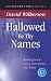 Hallowed Be Thy Names by David Wilkerson (2003-05-01)